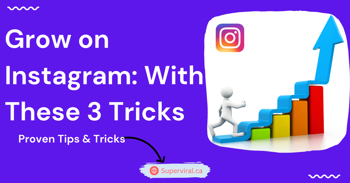 Grow on Instagram: With These 3 Tricks